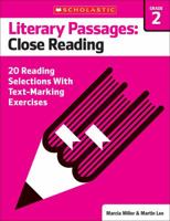 Literary Passages for Text Marking & Close Reading: Grade 2: 20 Reproducible Passages With Text-Marking Activities That Guide Students to Read Strategically for Deep Comprehension 0545793858 Book Cover