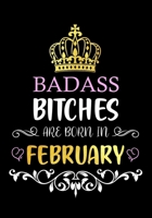 Badass Bitches are Born in February: Funny Lined Journal - Birthday Gift for Women | Card Alternative for Best Friend | Gag Bday Gift for Her 1660822750 Book Cover