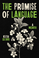 The Promise of Language: A Memoir (African American Life) 0814351948 Book Cover