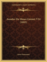 Annales Du Musee Guimet V24 (1893) 1166773787 Book Cover
