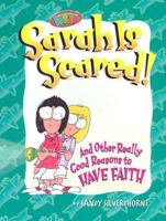Sarah Is Scared!: And Other Really Good Reasons to Have Faith (Kirkland Street Kids) 0781435234 Book Cover