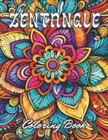 Zentangle Coloring Book: 100+ New and Exciting Designs B0CPWNL1BK Book Cover
