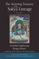 The Amazing Treasury of the Sakya Lineage: Volume 1 1614299196 Book Cover