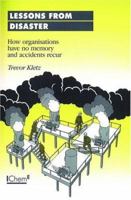 Lessons from Disaster: How Organisations Have No Memory and Accidents Recur 0884151549 Book Cover