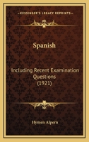 Spanish: Including Recent Examination Questions 1104307421 Book Cover