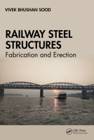 Railway Steel Structures: Fabrication and Erection 1032393475 Book Cover