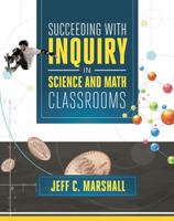 Succeeding with Inquiry in Science and Math Classroom 141661608X Book Cover