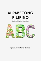 Alpabetong Pilipino: Modern Filipino Alphabet B0BXN7F6GM Book Cover