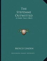 The Stepdame Outwitted 1010828010 Book Cover