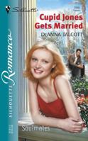 Cupid Jones Gets Married 0373196466 Book Cover