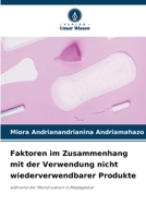 Faktoren im Zusammenhang mit der Verwendung nicht wiederverwendbarer Produkte (German Edition) 6208389496 Book Cover