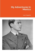 My Adventures In Mexico 1312006153 Book Cover