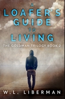 A Loafer's Guide To Living 1715394836 Book Cover