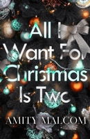 All I Want For Christmas Is Two B0CPB1CSDN Book Cover