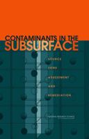 Contaminants in the Subsurface: Source Zone Assessment and Remediation 030909447X Book Cover