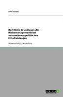 Rechtliche Grundlagen des Risikomanagements bei unternehmenspolitischen Entscheidungen 3640701097 Book Cover