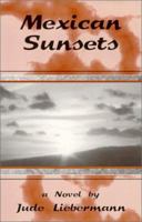 Mexican Sunsets 096606531X Book Cover