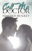 Call Me Doctor: Hanleigh's London (The Intimacy Series) 1698585918 Book Cover