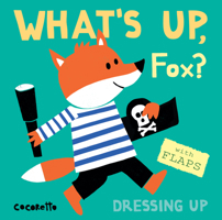 What's up fox? :Dressing Up 1786281562 Book Cover