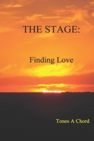 The Stage: Finding Love 0578425521 Book Cover