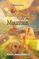 The Sunny Side of the Mountain: A Northern Woods Novel 148239734X Book Cover