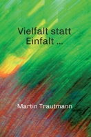 Vielfalt statt Einfalt ... 3347028031 Book Cover