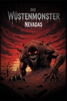 Das Wüstenmonster Nevadas: Grusel-Kurzgeschichte aus der ALBTRAUM-SCHMIEDE (German Edition) B0GNPX21QQ Book Cover