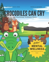 Crocodiles Can Cry B0B6XMWJ3X Book Cover