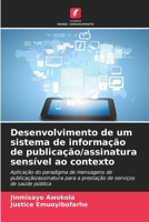 Desenvolvimento de um sistema de informação de publicação/assinatura sensível ao contexto 6209079474 Book Cover