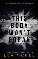 This Body Won't Break 1775157008 Book Cover