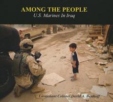 Among the People: U.S. Marines in Iraq: U.S. Marines in Iraq 1490406387 Book Cover