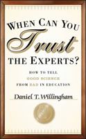 When Can You Trust the Experts?: How to Tell Good Science from Bad in Education 1118130278 Book Cover