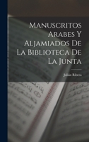 Manuscritos Arabes y Aljamiados de La Biblioteca de La Junta 101667287X Book Cover