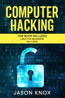 Computer Hacking: 2 Books in 1: Linux for Beginners + Kali Linux 1651986916 Book Cover