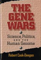 The Gene Wars: Science, Politics and the Human Genome 0393313999 Book Cover