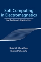 Soft Computing in Electromagnetics: Methods and Applications 1107122481 Book Cover