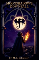 Moonshadow's Downfall (Moonshadow Saga) B0GM3KWR9C Book Cover