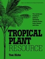 "Tropical Plant Resource" 193841702X Book Cover