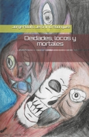 Deidades, locos y mortales (Spanish Edition) B08JF2DJLK Book Cover