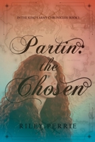 Partin: the Chosen B0C16G82LF Book Cover
