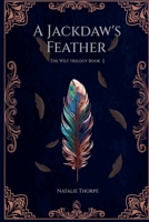 A Jackdaw's Feather (The Wilt Trilogy) B0F5FP2N7M Book Cover