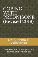 COPING WITH PREDNISONE (Revised 2019): Treatment for serious psoriasis, asthma, and arthritis etc. 1686191235 Book Cover