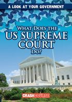 What Does the U.S. Supreme Court Do? 1482460599 Book Cover