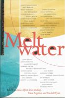 Meltwater: Fiction and Poetry from the Banff Centre for the Arts (Fiction and Poetry from the Banff Centre, 1) 0920159559 Book Cover