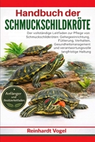 HANDBUCH DER SCHMUCKSCHILDKRÖTE: Der vollständige Leitfaden zur Pflege von Schmuckschildkröten: Gehegeeinrichtung, Fütterung, Verhalten, ... langfristige Haltung (German Edition) B0GYKMMRPY Book Cover
