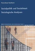 Sozialpolitik Und Sozialstaat: Soziologische Analysen 3322999637 Book Cover