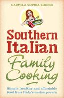 Southern Italian Family Cooking: Simple, Healthy and Affordable Food from Italy's Cucina Povera 0716023741 Book Cover