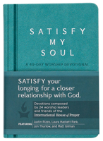 Satisfy My Soul: A 40-Day Worship Devotional 1424558093 Book Cover