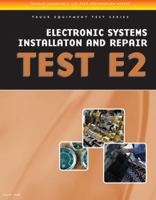Truck Equipment: Electrical/Electronic Systems Installation and Repair Specialist (Test E2) 1435439368 Book Cover
