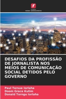 Desafios Da Profissão de Jornalista Nos Meios de Comunicação Social Detidos Pelo Governo (Portuguese Edition) 6208579368 Book Cover